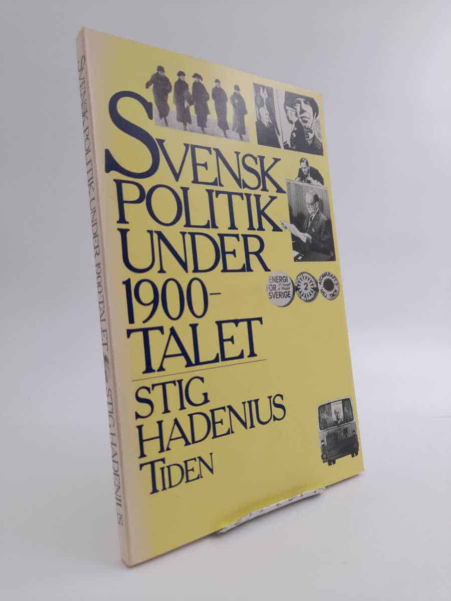Stig Hadenius : Svensk politik under 1900-talet