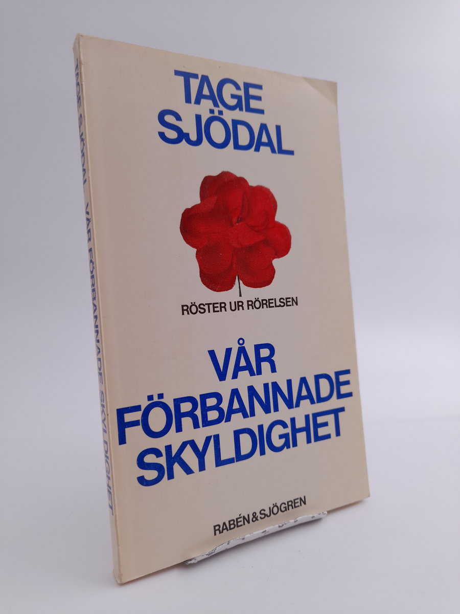 Tage Sjödal : Vår förbannade skyldighet