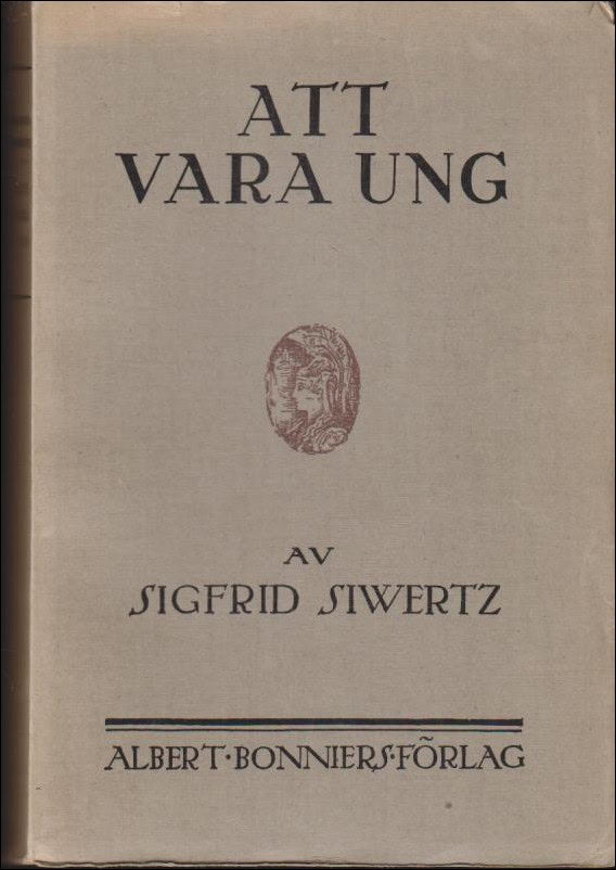 Sigfrid Siwertz : Att vara ung