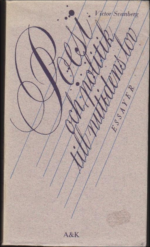 Victor Svanberg : Poesi och politik till nutidens lov