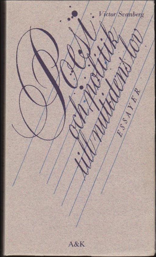 Victor Svanberg : Poesi och politik till nutidens lov