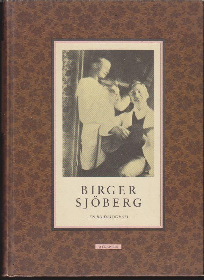 Tunving, Lars Helge ; Wizelius, Ingemar : Birger Sjöberg