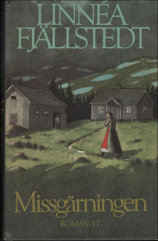 Linnéa Fjällstedt : Missgärningen