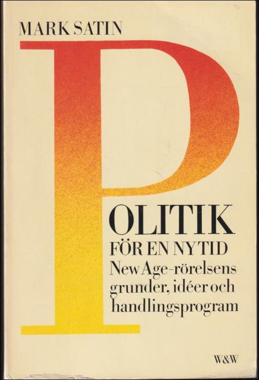 Mark Satin : Politik för en ny tid