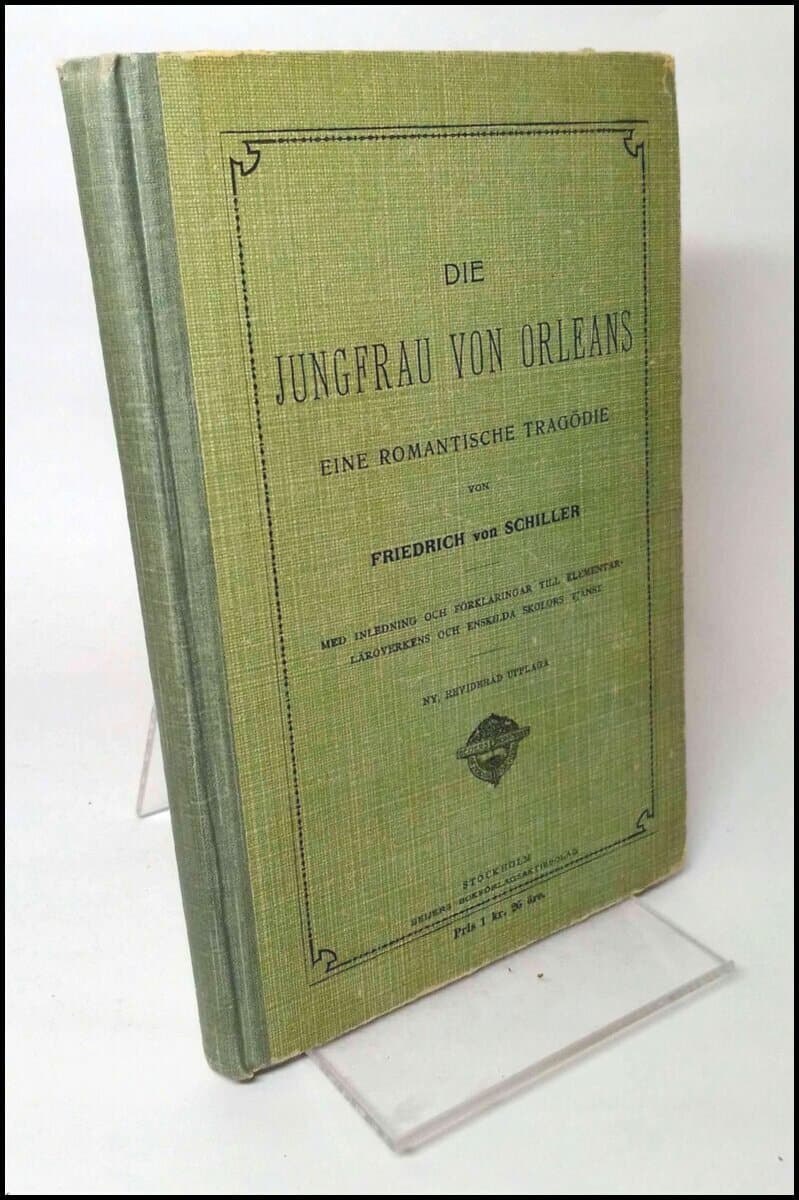 Friedrich Schiller : Die Jungfrau von Orleans