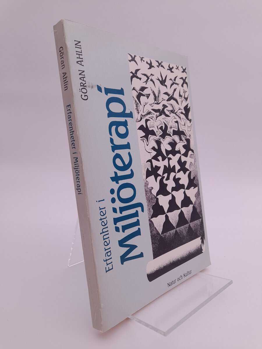 Göran Ahlin : Erfarenheter i miljöterapi