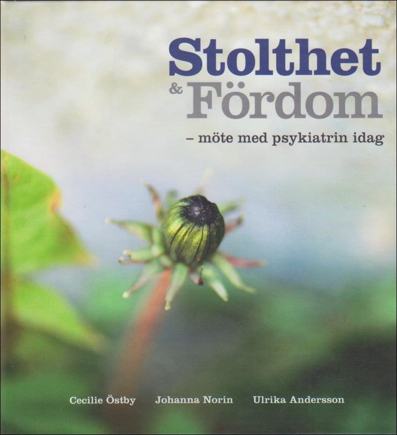 Östby, Cecilie ; Norin, Johanna ; Andersson, Ulrika : Stolthet & fördom