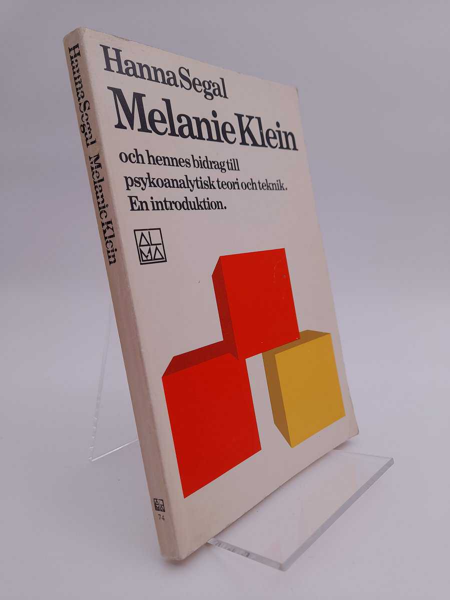 Hanna Segal : Melanie Klein och hennes bidrag till psykoanalytisk teori och teknik