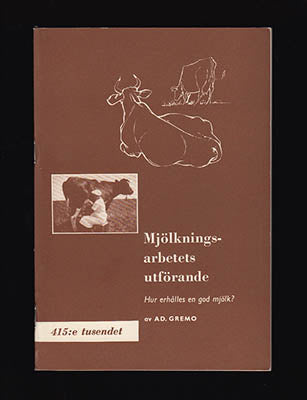 Ad. Gremo : Mjölkningsarbetets utförande