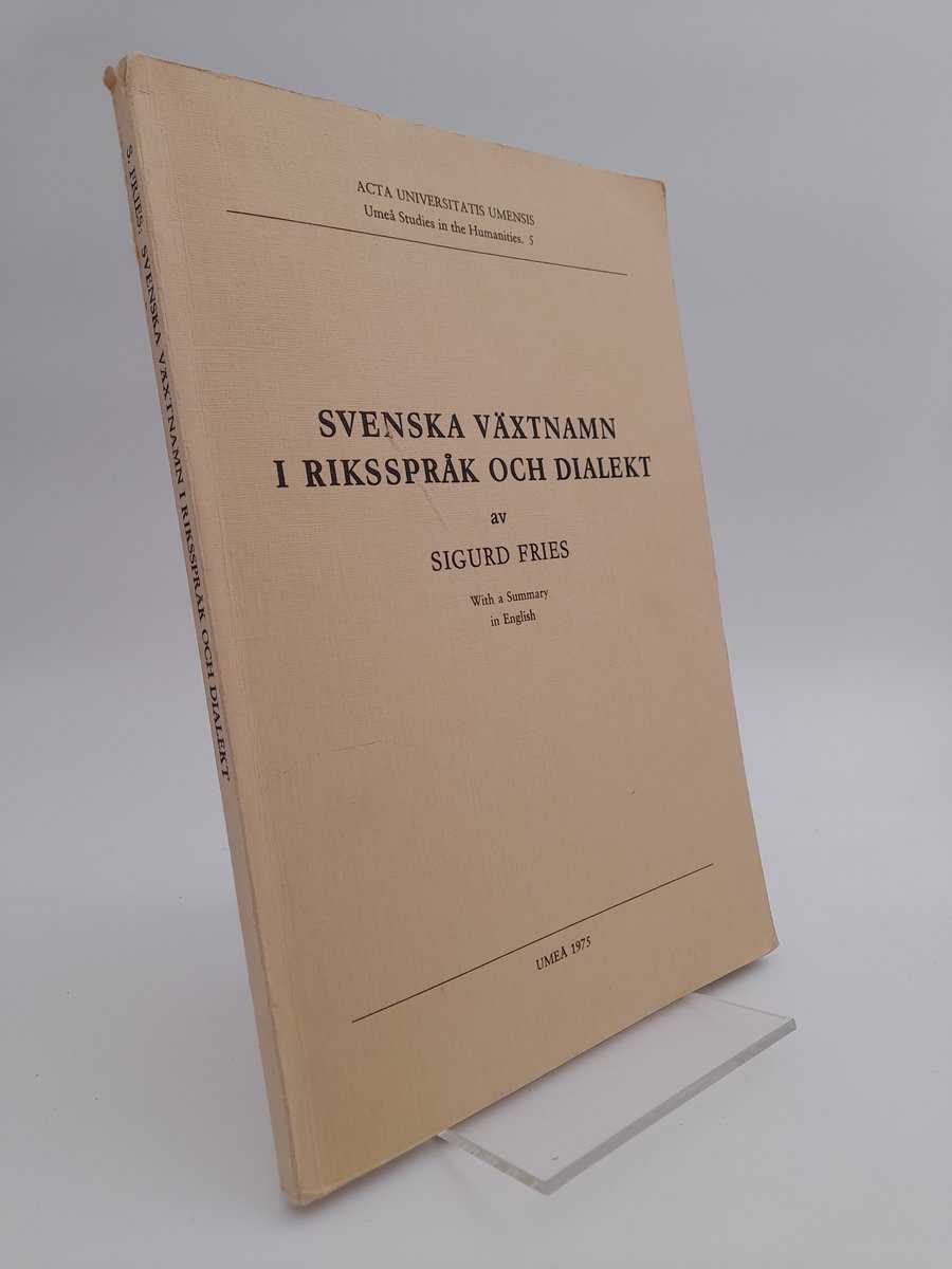 Sigurd Fries : Svenska växtnamn i riksspråk och dialekt