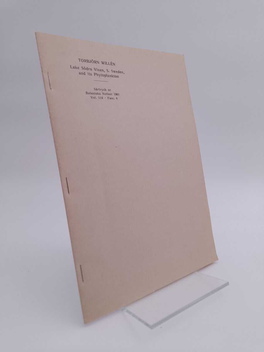 Torbjörn Willén : Lake Södra Vixen, S. Sweden, and its Phytoplankton