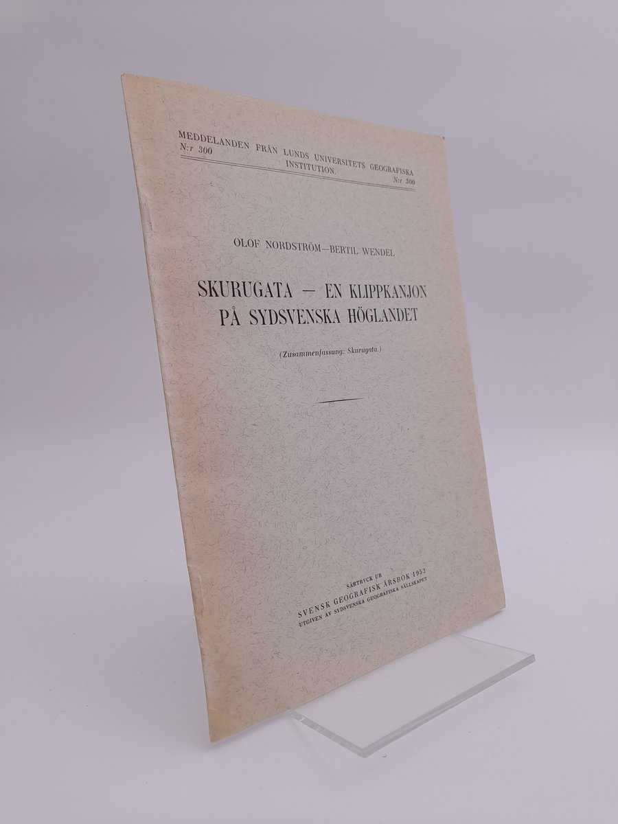 Nordström, Olof ; Wendel, Bertil : Skurgata – en klippkanjon på sydsvenska höglandet