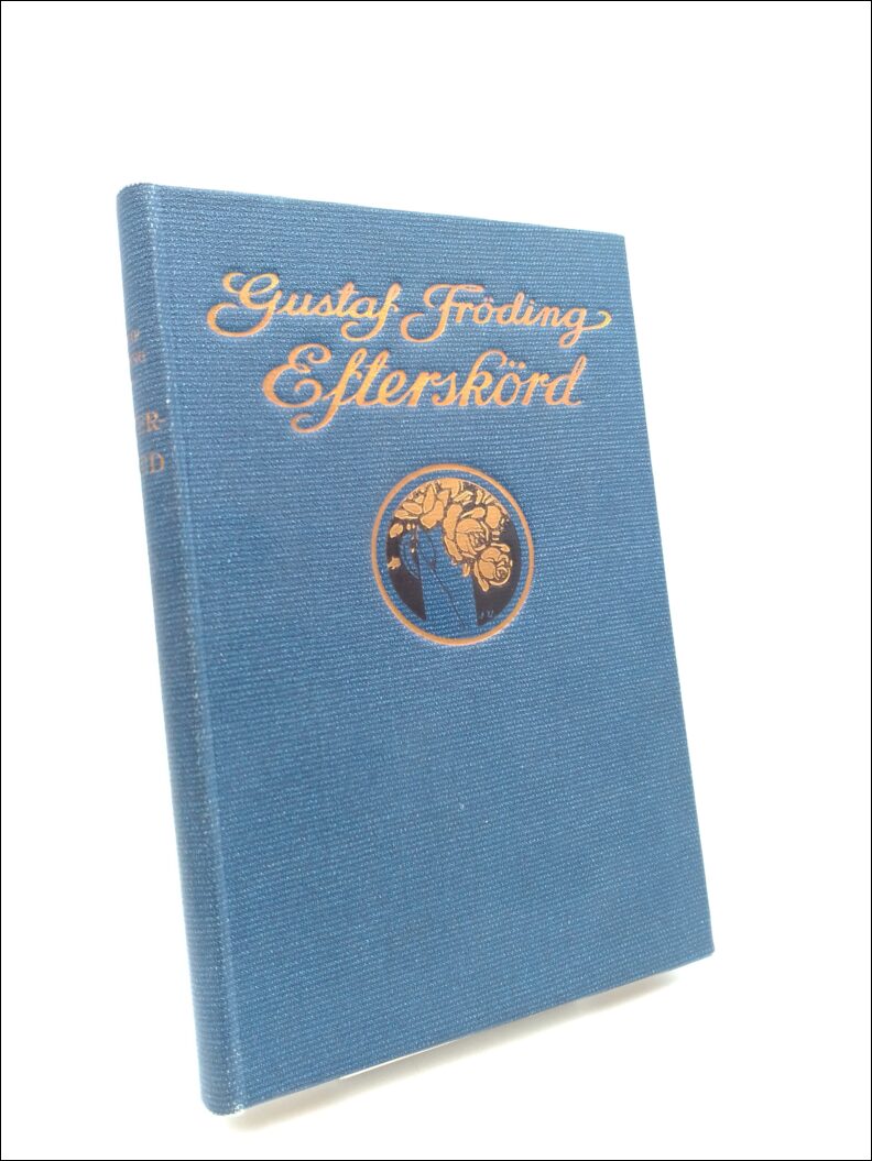 Gustaf Fröding : Efterskörd