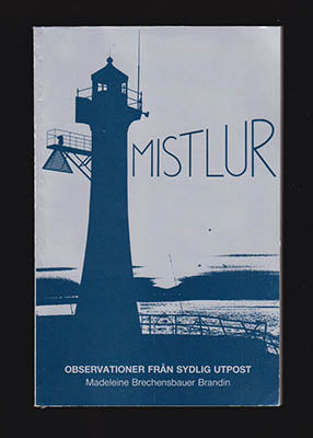 Madeleine Brechensbauer Brandin : Mistlur