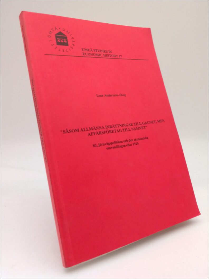 Lena Andersson-Skog : 'Såsom allmänna inrättningar till gagnet, men affärsföretag till namnet'