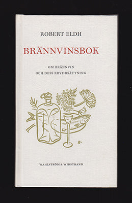 Robert Eldh : Brännvinsbok