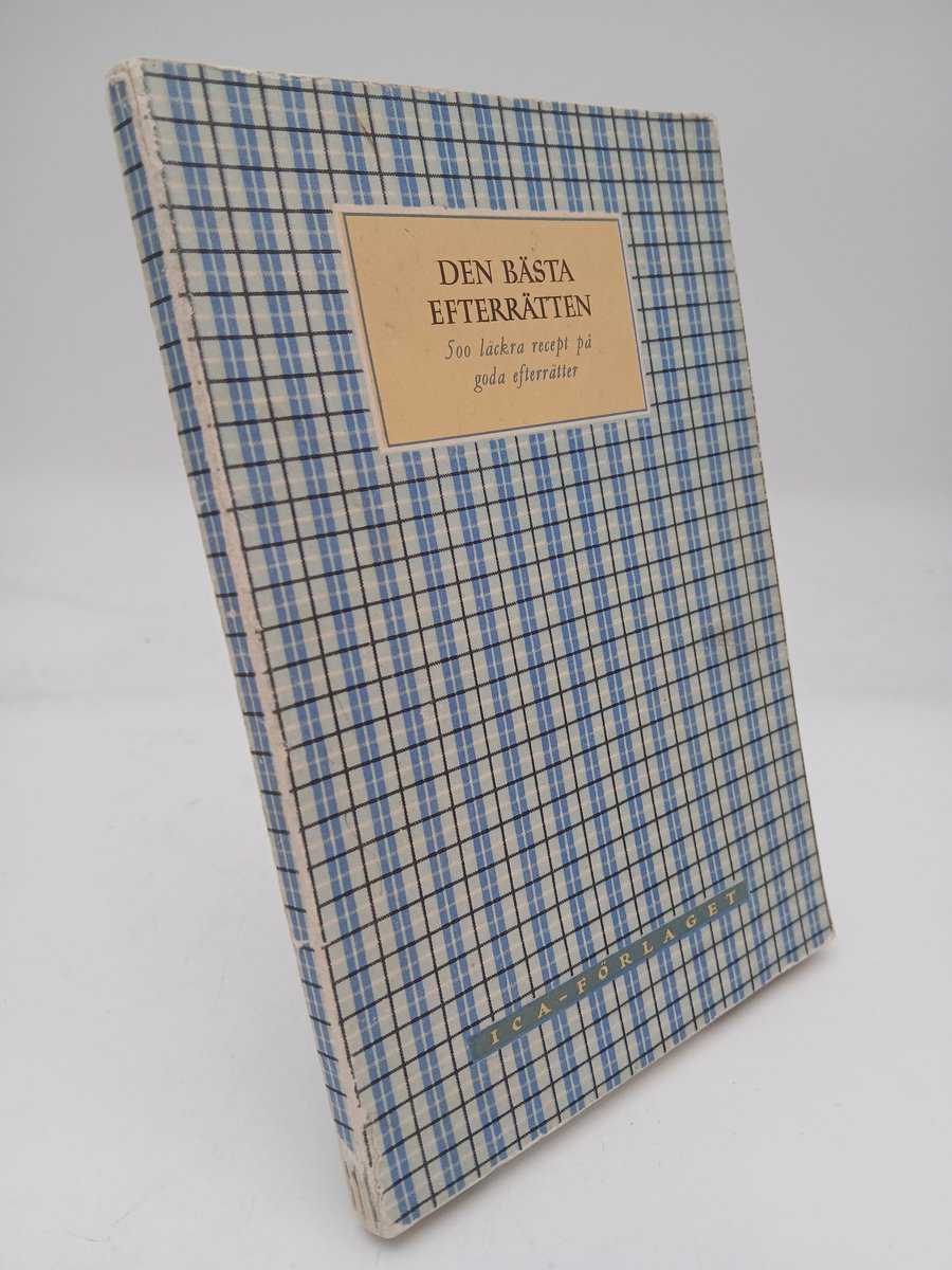 Ekegårdh, Edith ; Billvall, Gull ; Lundgren, Eva : Den bästa efterrätten