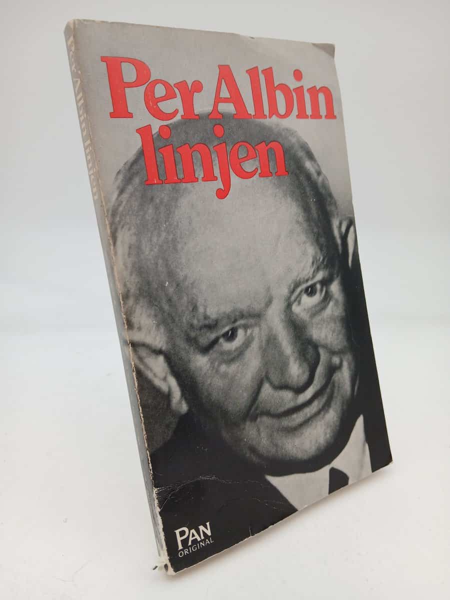 Fredriksson, Gunnar ; Strand, Dieter ; Södersten, Bo : Per Albin-linjen