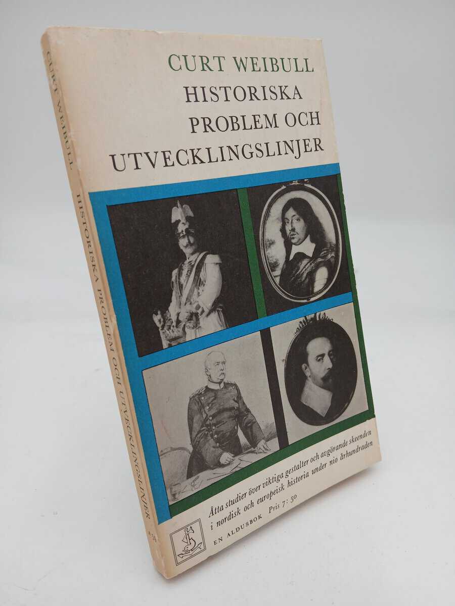 Curt Weibull : Historiska problem och utvecklingslinjer