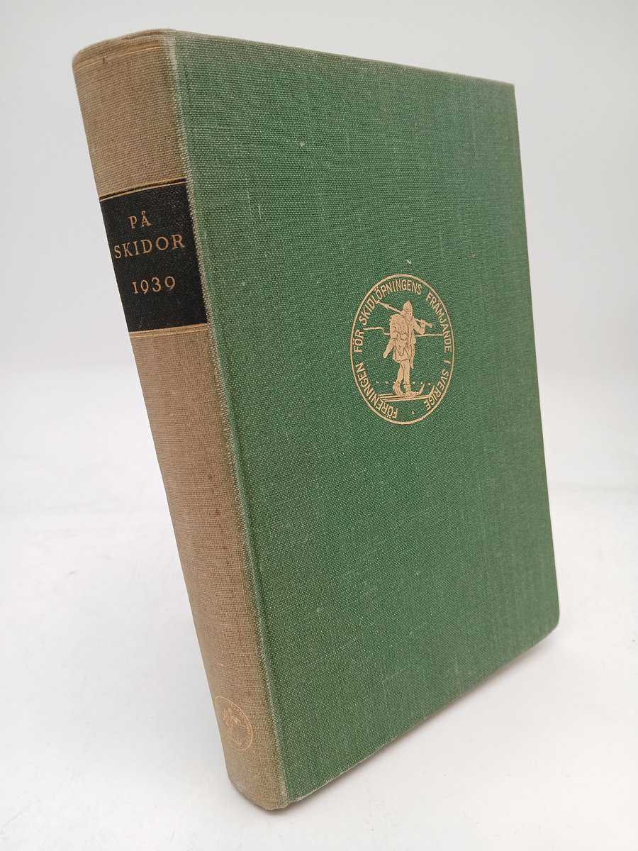 På skidor : 1939 / Skid- och friluftsfrämjandets årsbok