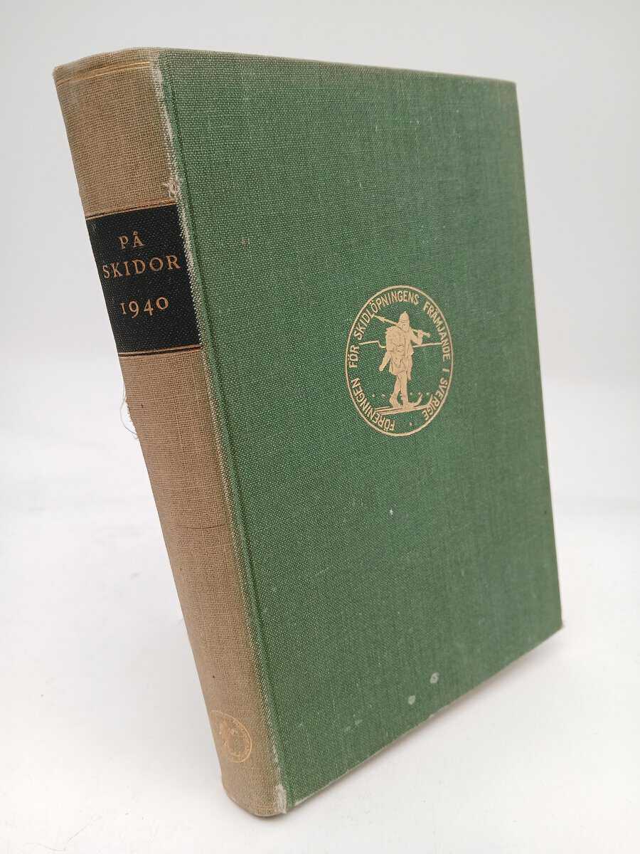På skidor : 1940 / Skid- och friluftsfrämjandets årsbok