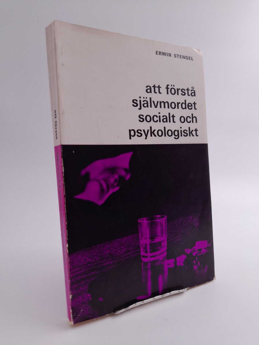 Erwin Stengel : Att förstå självmordet socialt och psykologiskt