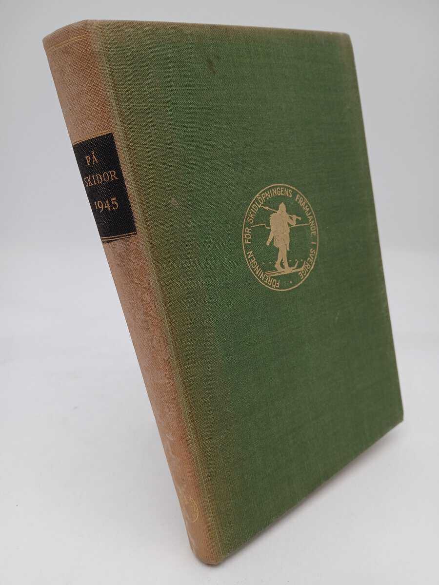 På skidor : 1945 / Skid- och friluftsfrämjandets årsbok