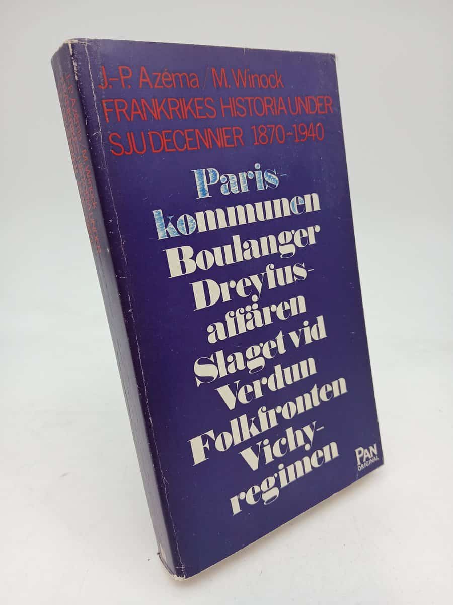 Azéma, Jean-Pierre ; Winock, Michel : Frankrikes historia under sju decennier