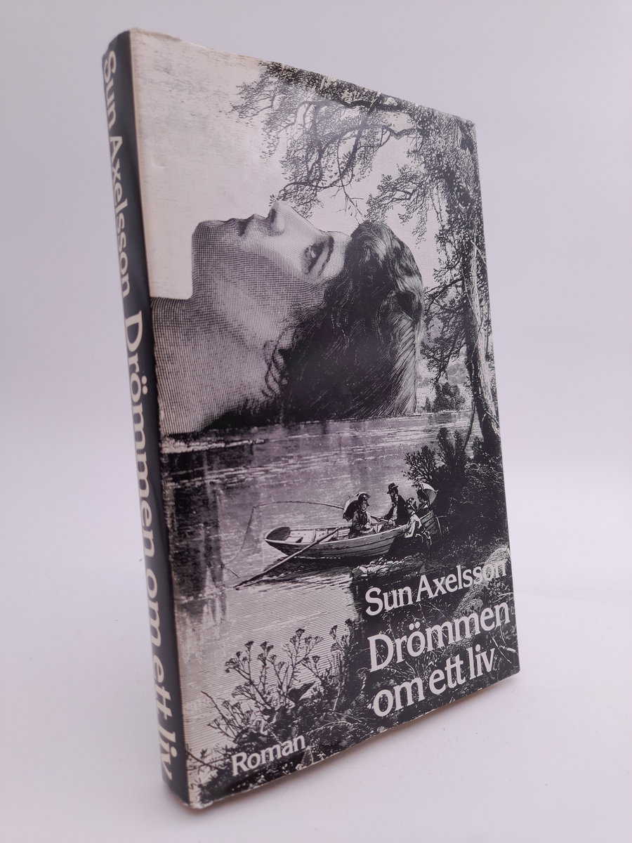 Sun Axelsson : Drömmen om ett liv