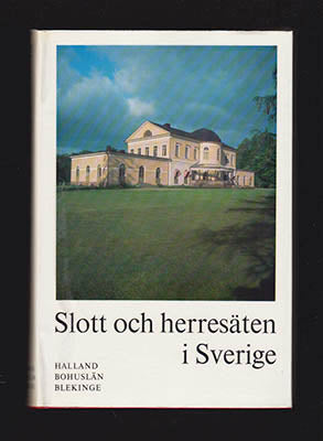Kjellberg, Sven T. ; Söderberg, Bengt G. ; Martelius, Ingrid : Slott och herresäten i Sverige