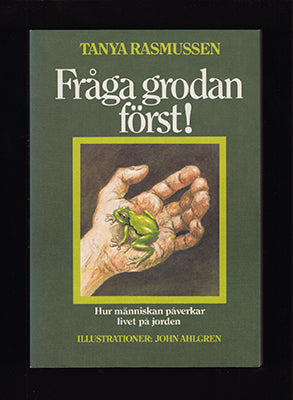 Tanya Rasmussen : Fråga grodan först!