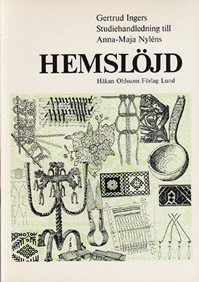 Gertrud Ingers : Studiehandledning till Anna-Maja Nyléns Hemslöjd