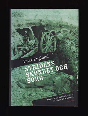 Peter Englund : Stridens skönhet och sorg