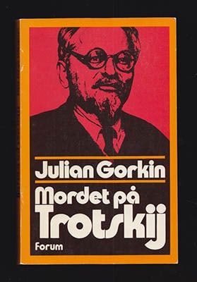 Julian Gorkin : Mordet på Trotskij