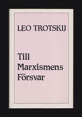 Leo Trotskij : Till marxismens försvar