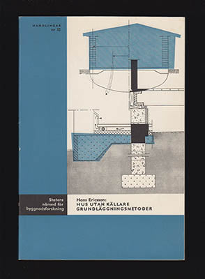 Hans Ericsson : Hus utan källare