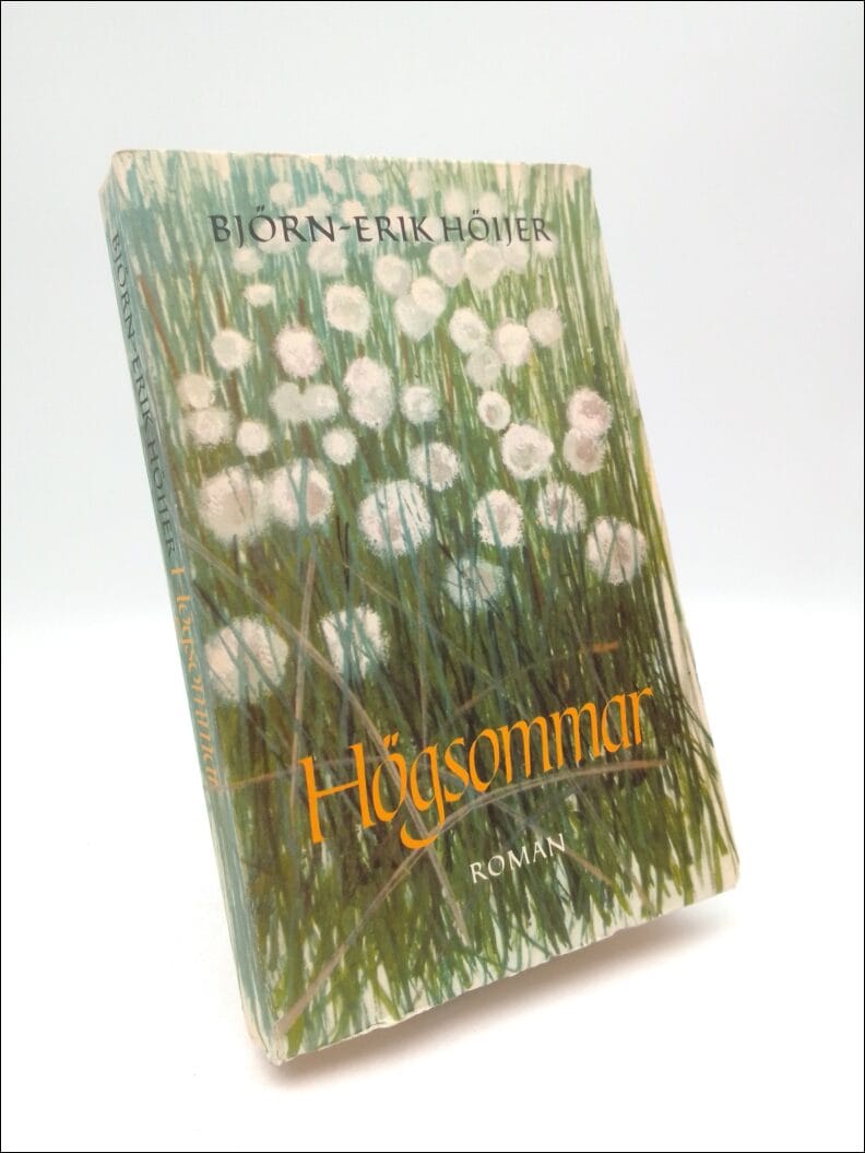 Björn-Erik Höijer : Högsommar
