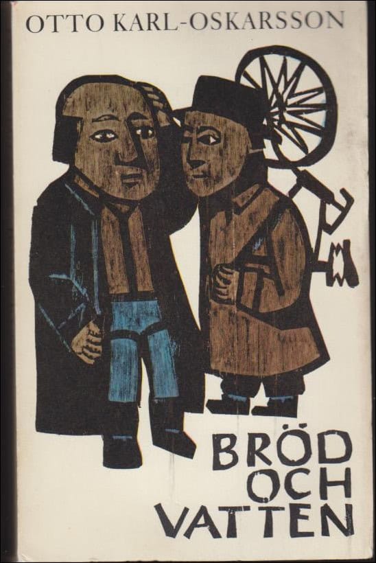Otto Karl-Oskarsson : Bröd och vatten