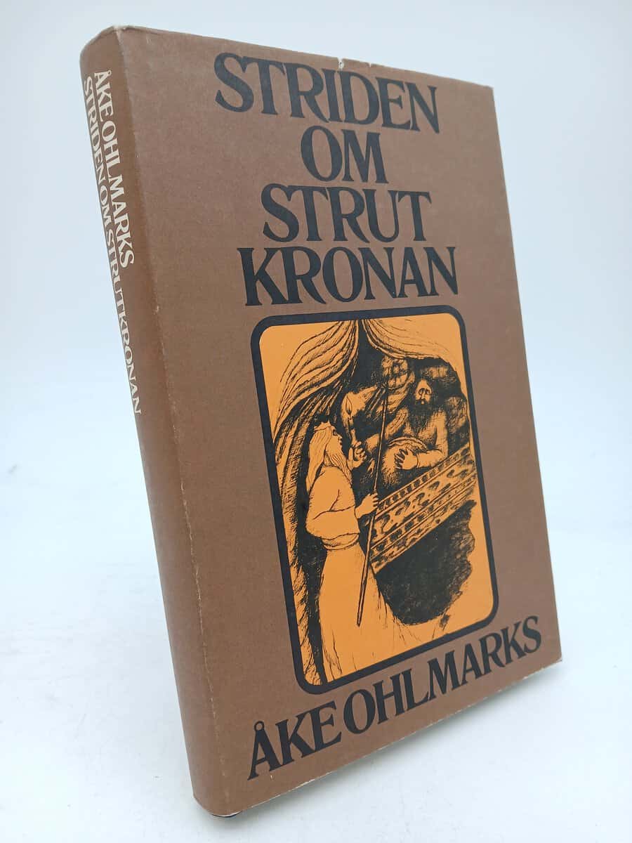 Åke Ohlmarks : Striden om strutkronan