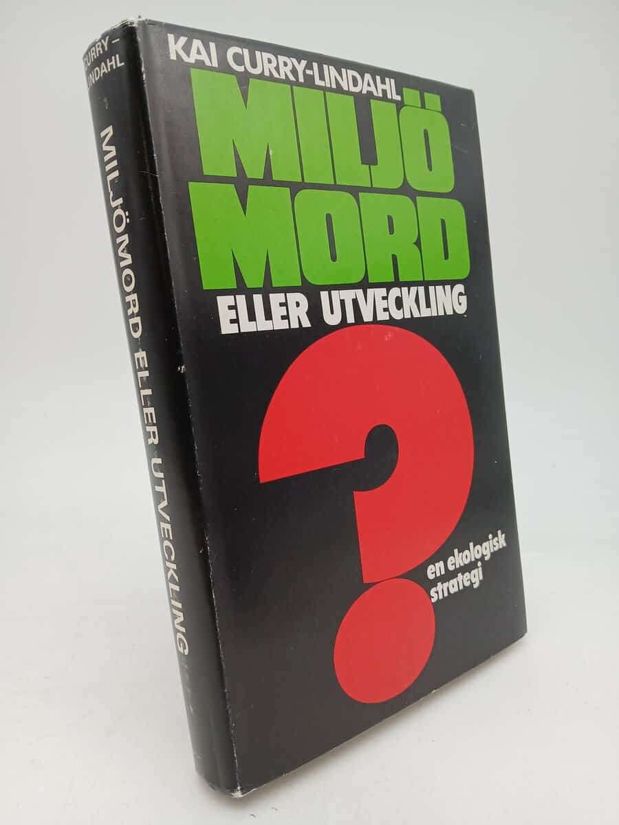 Kai Curry-Lindahl : Miljömord eller utveckling?