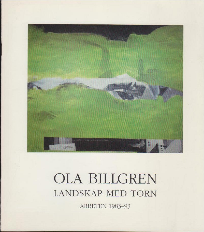 Ola Billgren : Landskap med torn