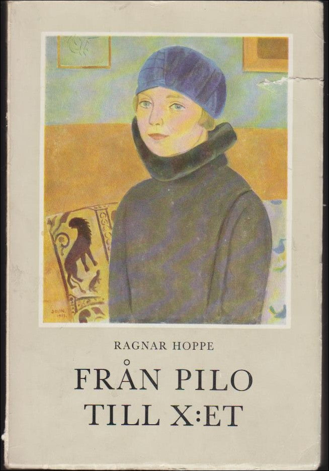 Ragnar Hoppe : Från Pilo till X:et