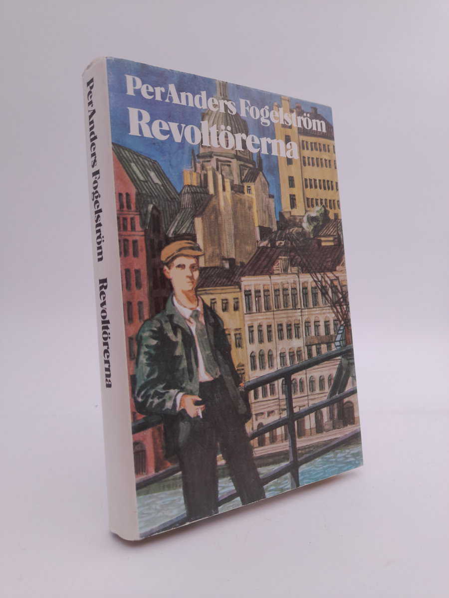 Per Anders Fogelström : Revoltörerna