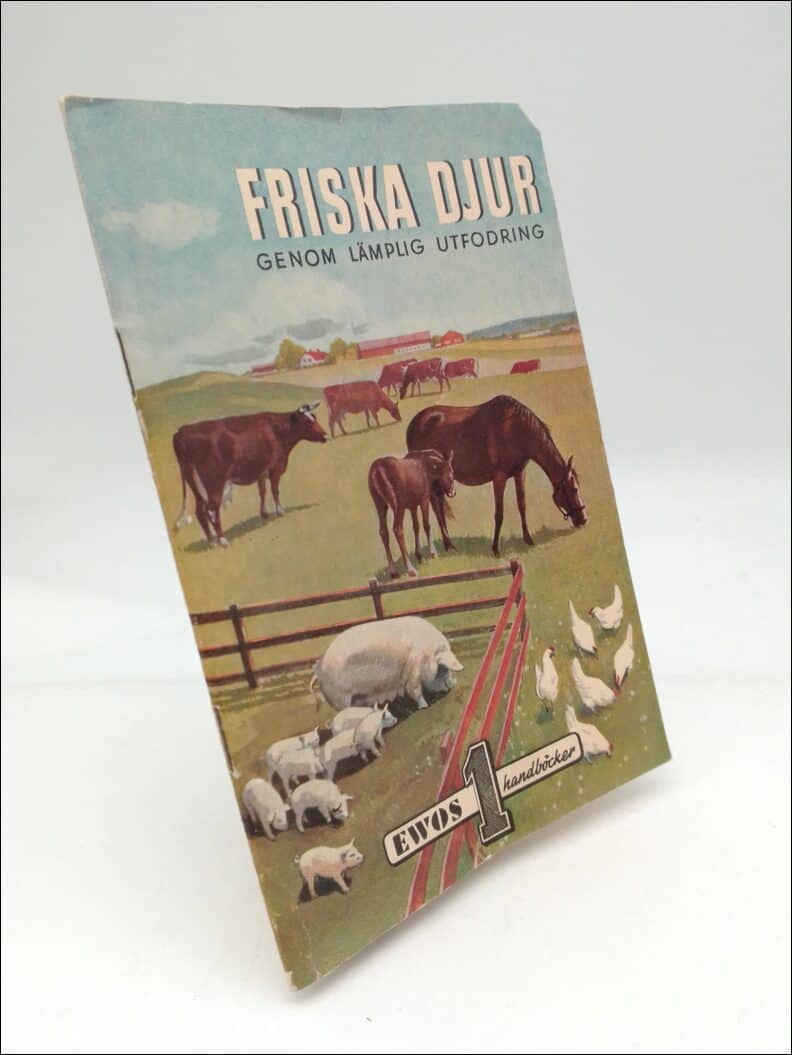 Aktiebolaget EWOS - Södertälje : Friska djur genom lämplig utfodring