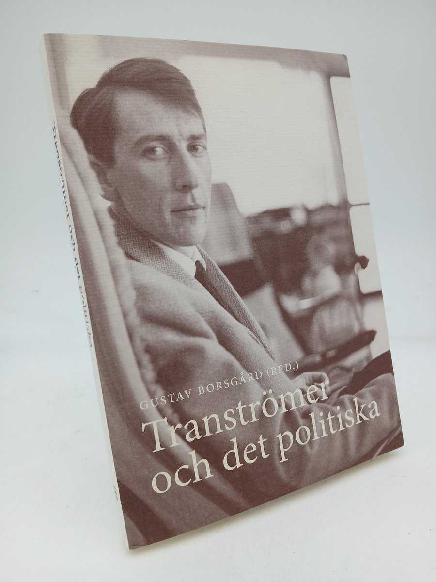 Gustav Borsgård : Tranströmer och det politiska