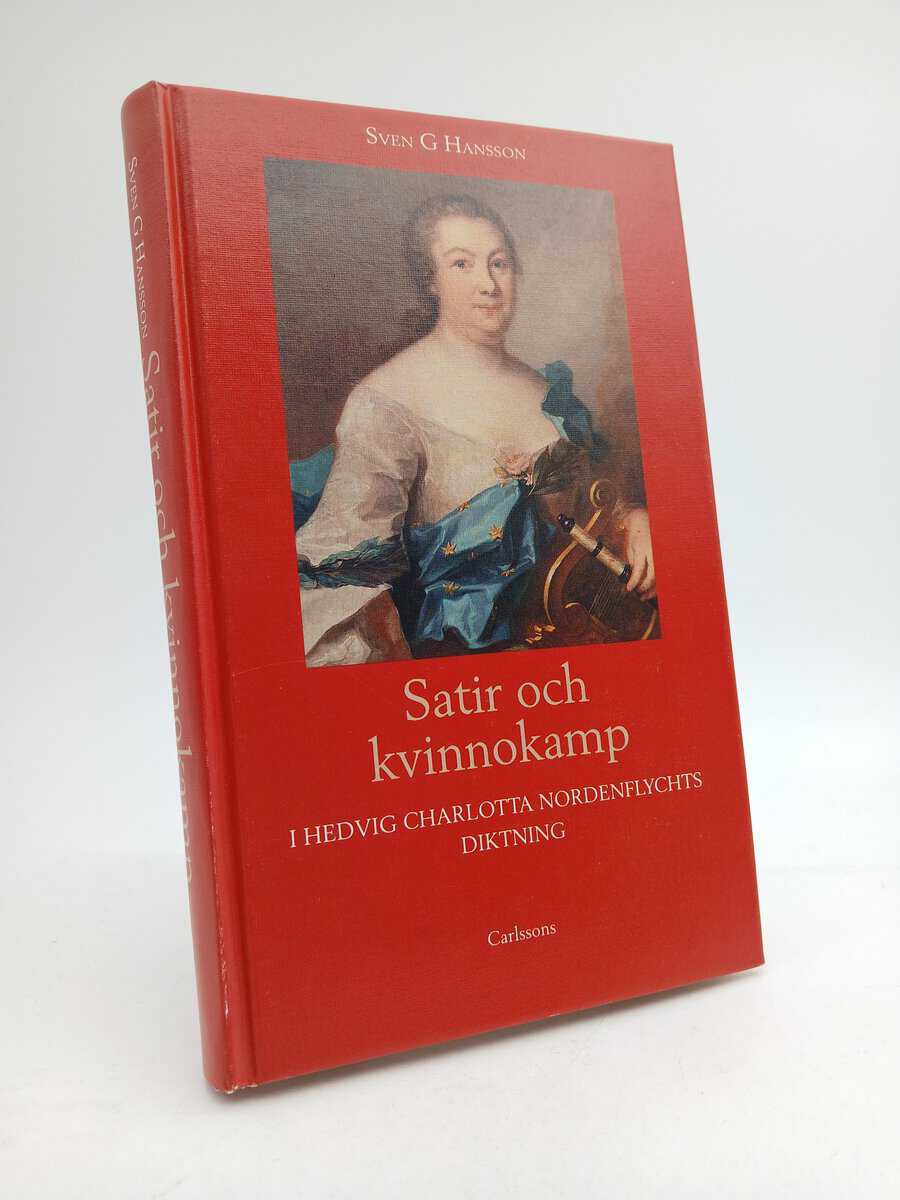 Sven G. Hansson : Satir och kvinnokamp i Hedvig Charlotta Nordenflychts diktning