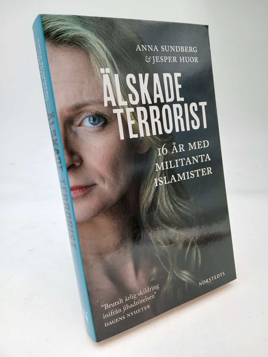 Sundberg, Anna ; Huor, Jesper : Älskade terrorist