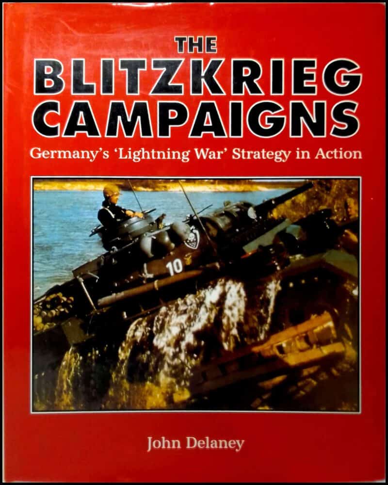 John Delaney : The Blitzkrieg Campaigns