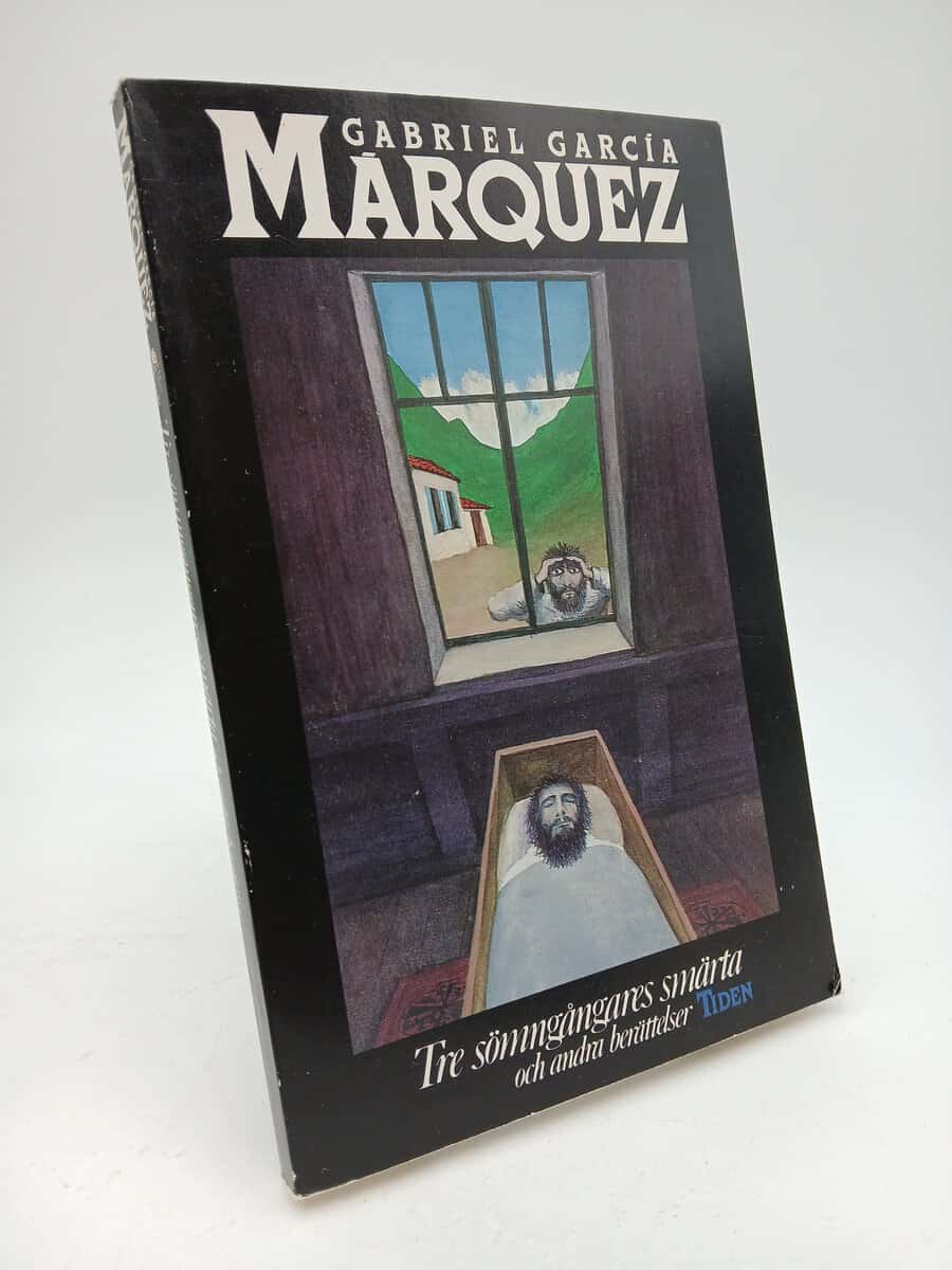 Gabriel García Márquez : Tre sömngångares smärta och andra berättelser