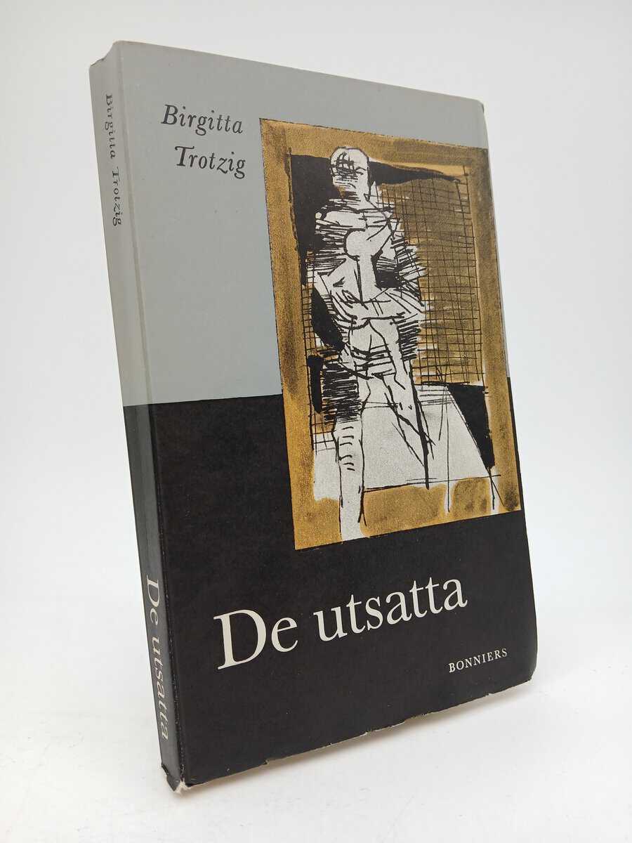 Birgitta Trotzig : De utsatta